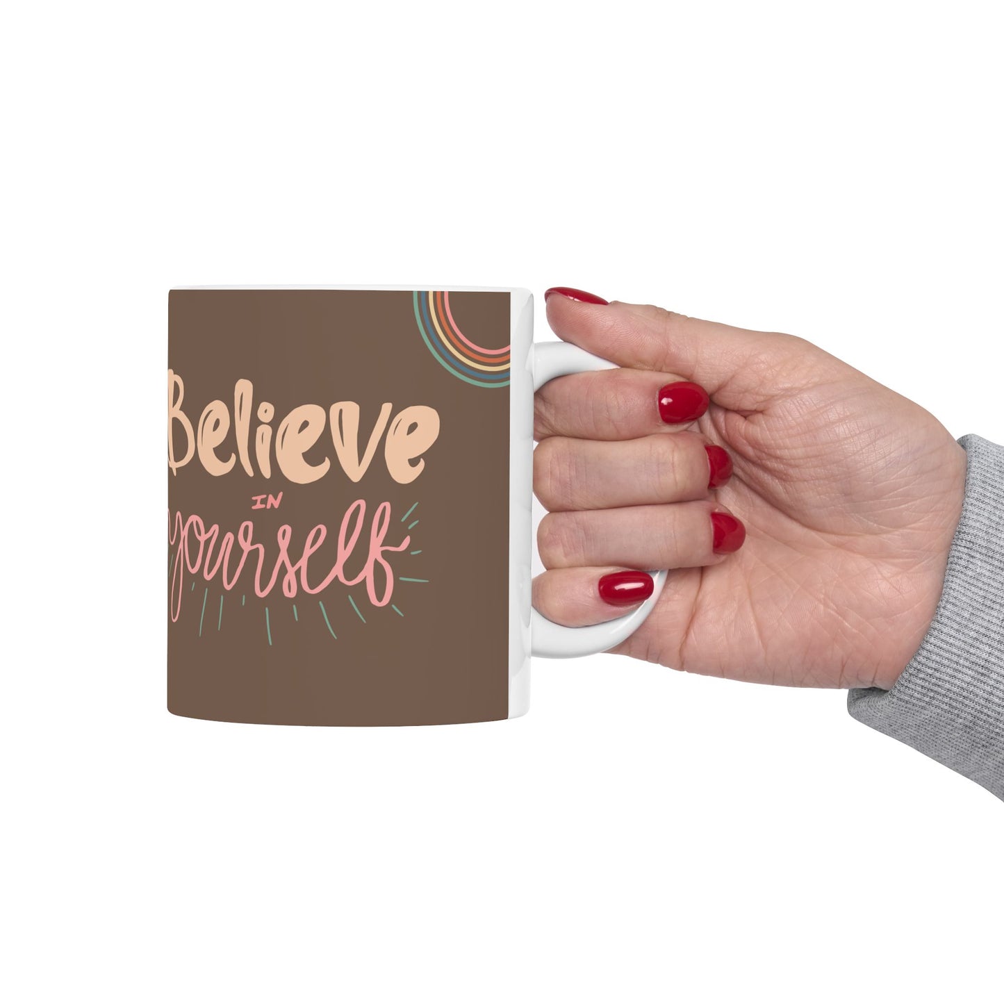 Believe In Yourself - Ceramic Mug, (11oz, 15oz) - 11034