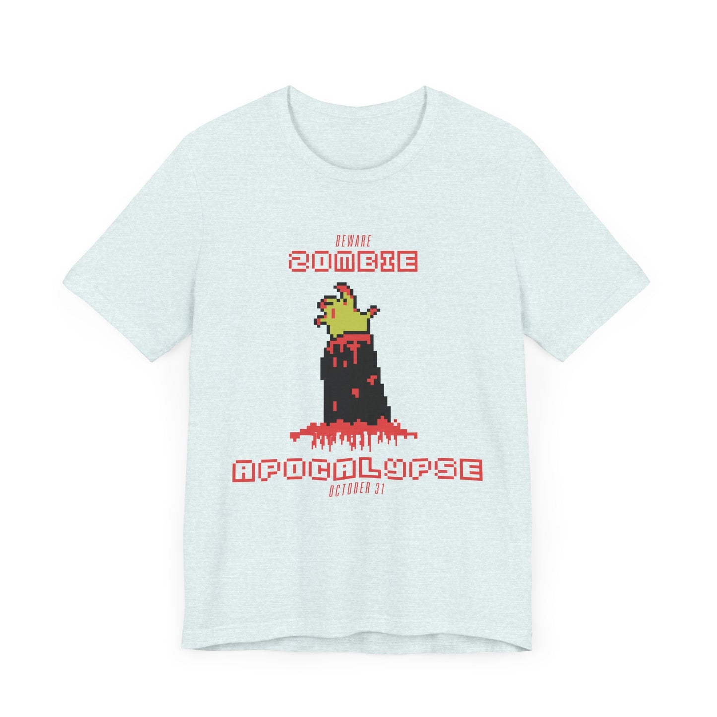 Halloween: Beware, Zombie Apocalypse - Unisex Jersey Short Sleeve Tee - 12667