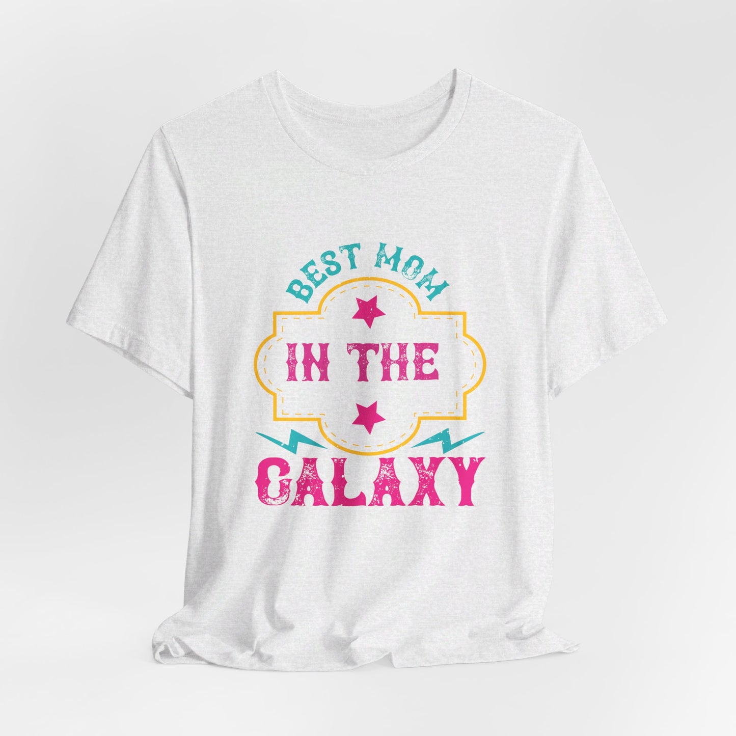 Best Mom In The Galaxy - Unisex Jersey Short Sleeve Tee