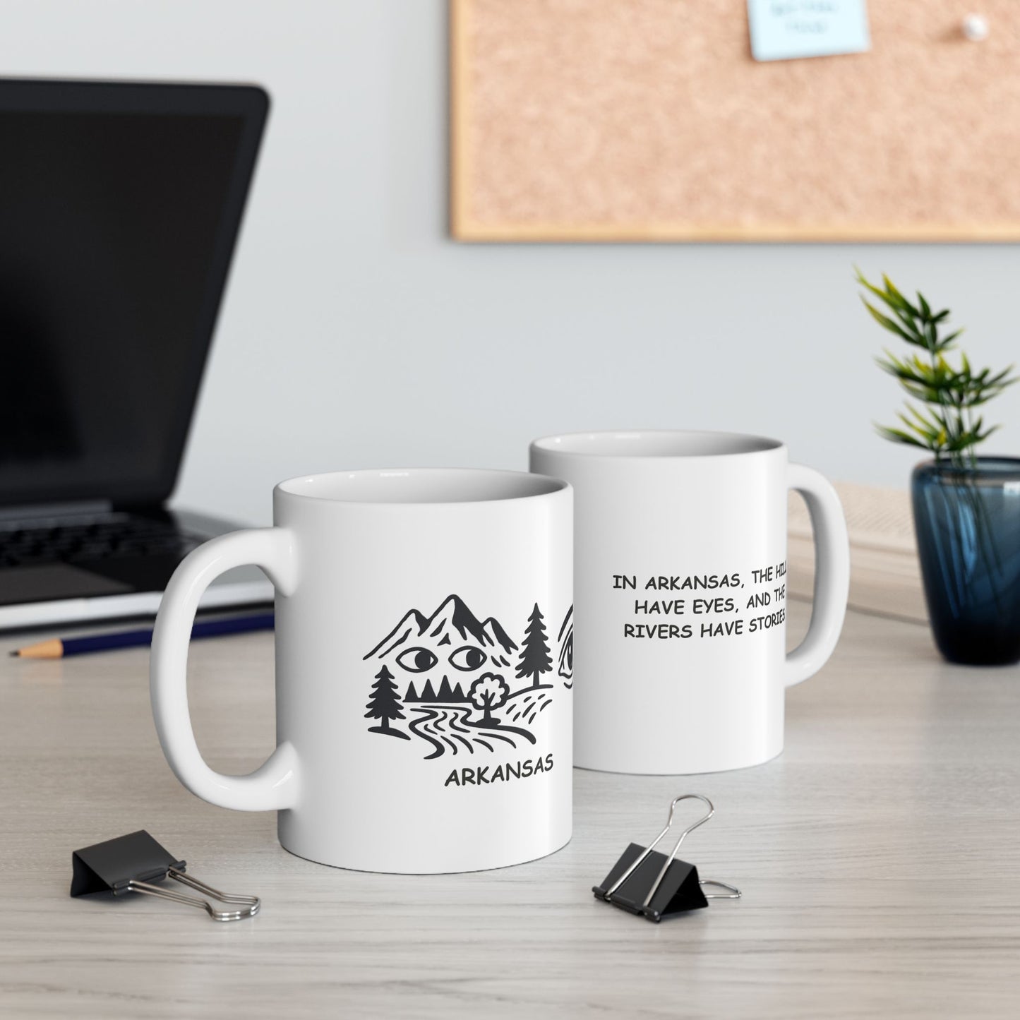 "In Arkansas, the hills have eyes, and the rivers have stories." Ceramic Mug - 13350