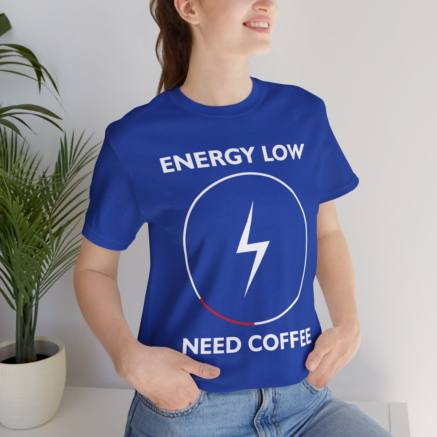 Energy Low, Need Coffee - Unisex Jersey Short Sleeve Tee