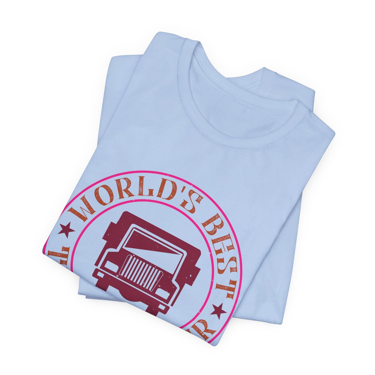 World's Best Truck Driver - Unisex Jersey Short Sleeve Tee