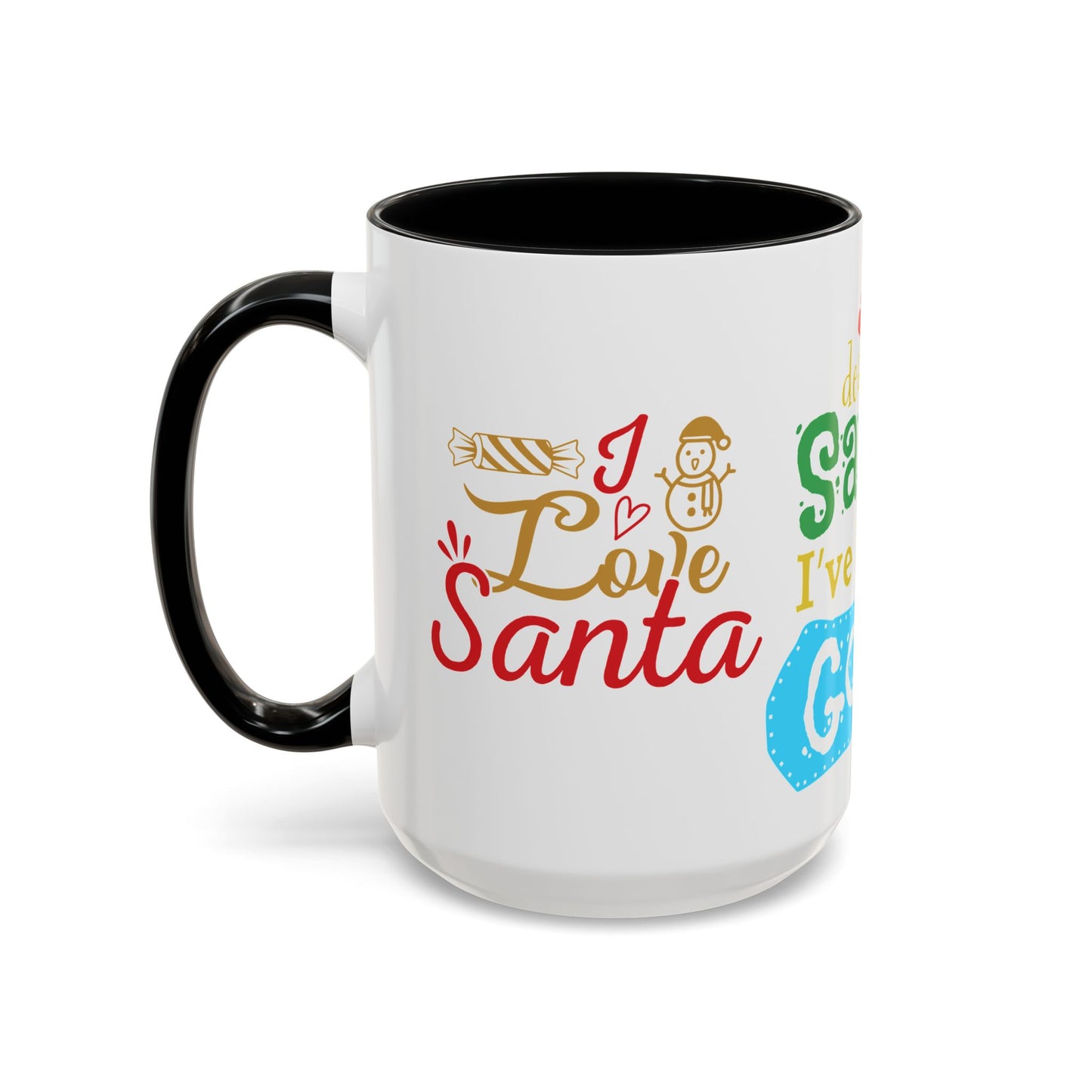 Dear Santa, I've Been Good - Accent Coffee Mug (11, 15oz)