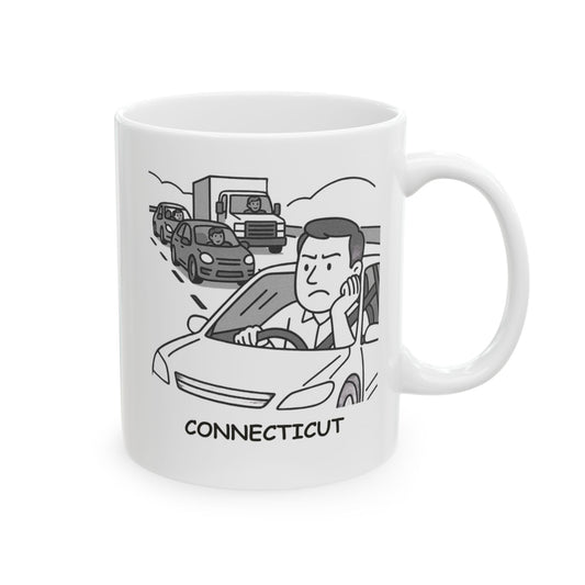 "Connecticut: The state where ‘rush hour’ is a way of life." Ceramic Mug - 13837