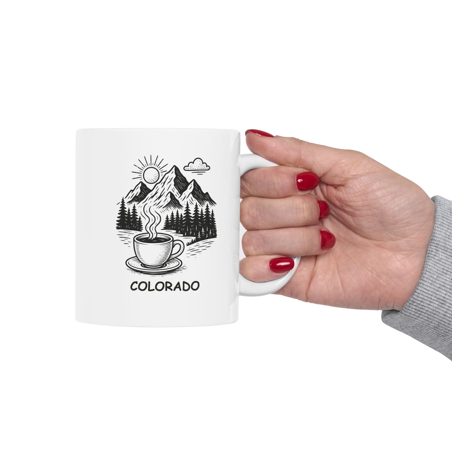 "In Colorado, the only thing we take seriously is our coffee and our mountains." Ceramic Mug - 13464