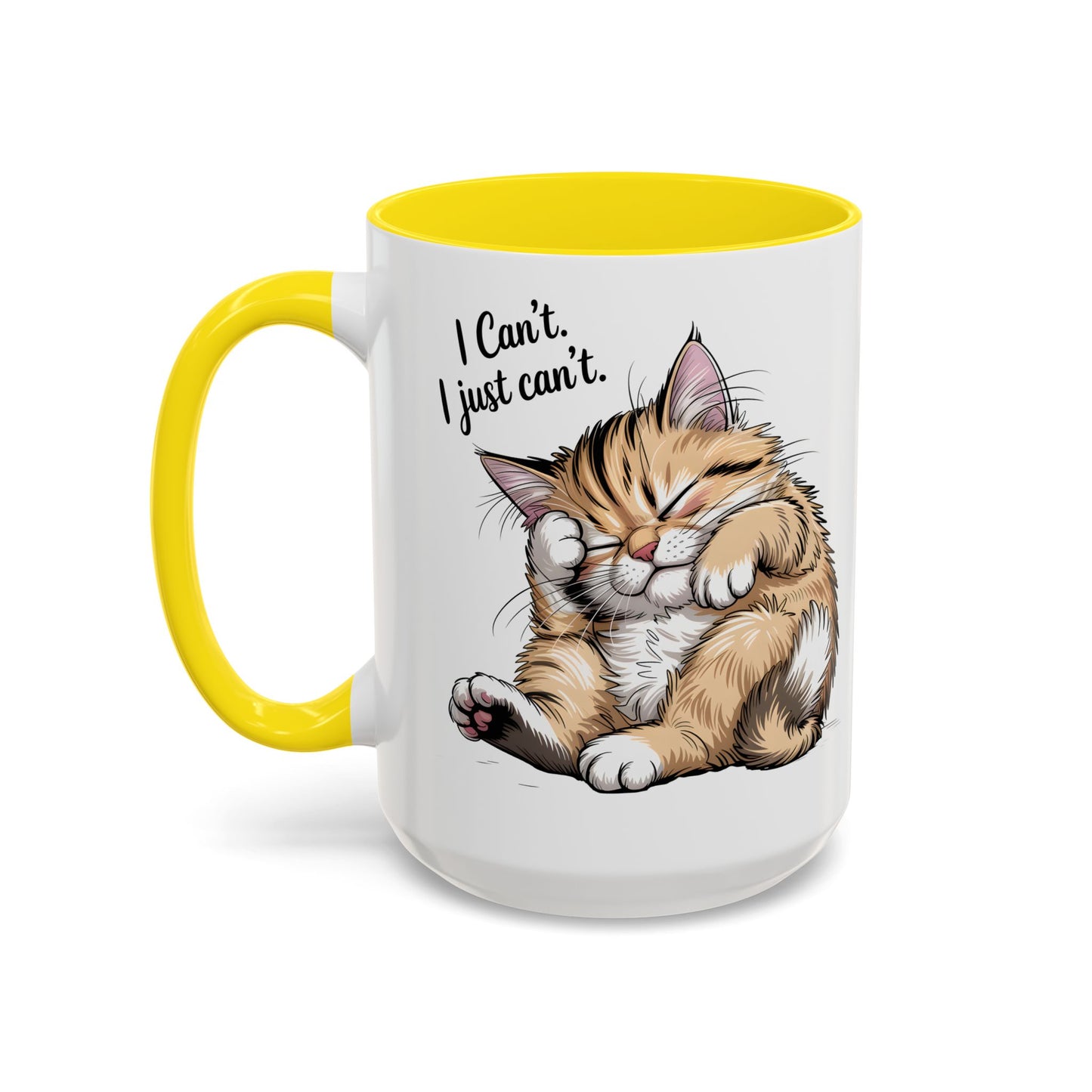 I Can’t, I Just Can’t – Cute Lazy Cat Mug, Funny Coffee Gift for Cat Lovers (11oz / 15oz) - 14787