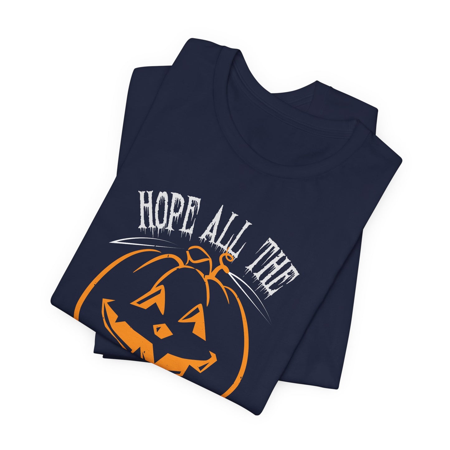 Hope All the Candies Don't Go to Waist - Unisex Jersey Short Sleeve Tee