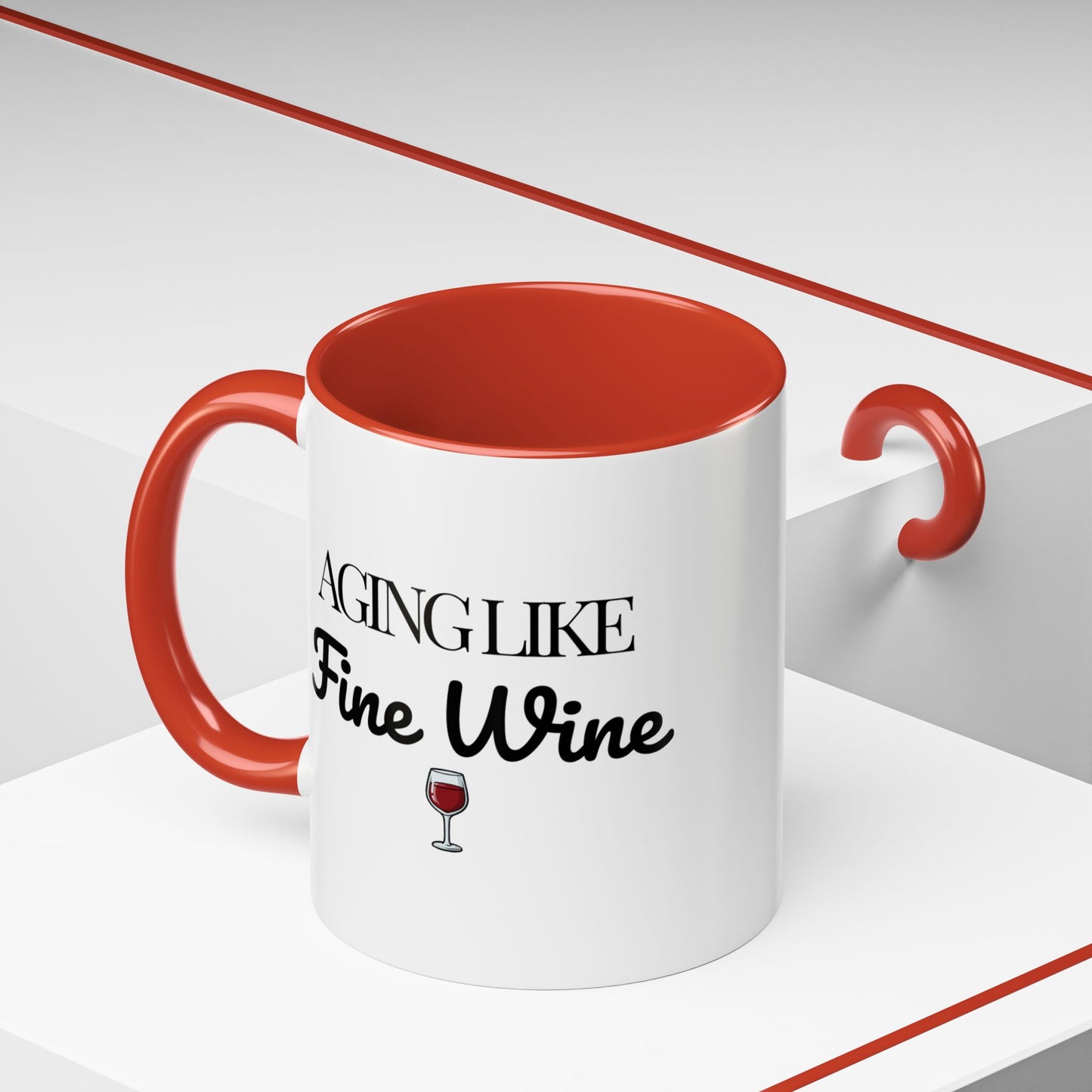 Aging Like Fine Wine Coffee Mug — Wine Lover Gift (11/15oz) - 14685