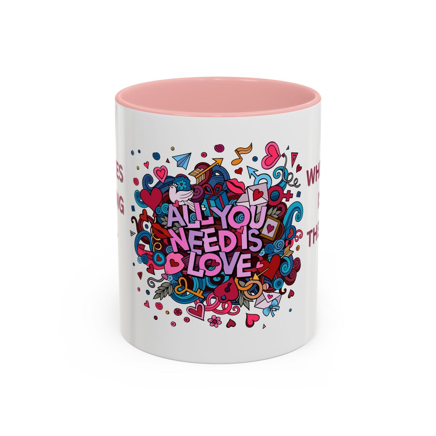 All You Need is Love - Accent Coffee Mug (11, 15oz) - 11430