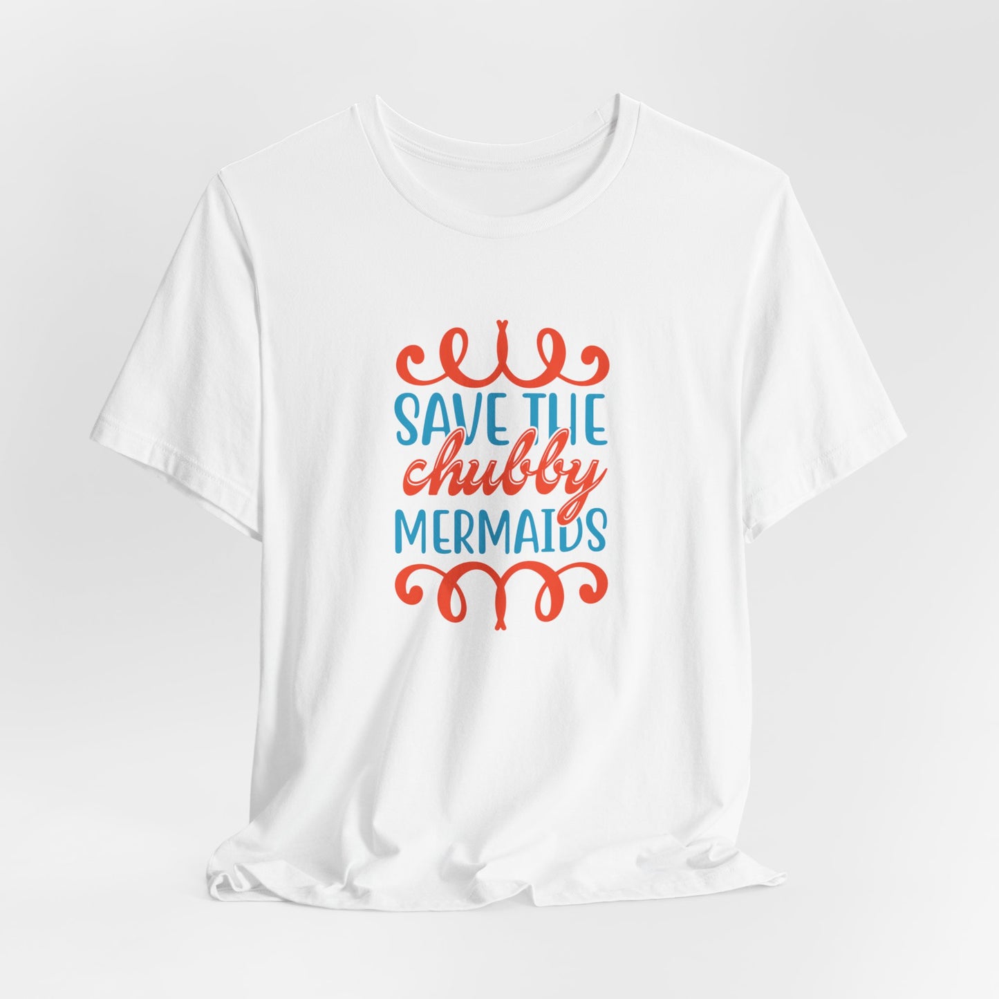 Summer: Save The Chubby Mermaids - Unisex Jersey Short Sleeve Tee