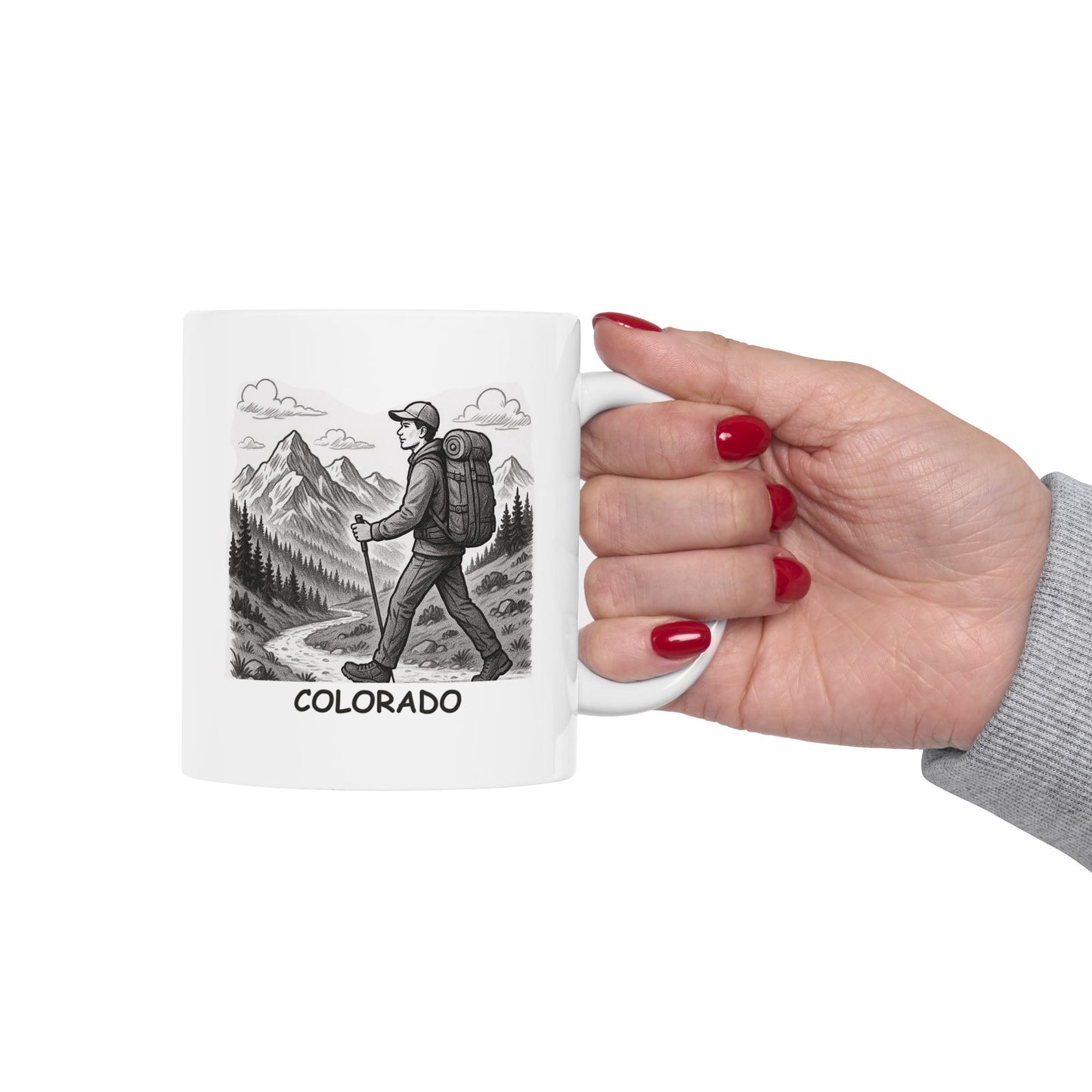 "Colorado: Where ‘I’m going for a walk’ means a 10-mile hike in the Rockies." Ceramic Mug - 13601