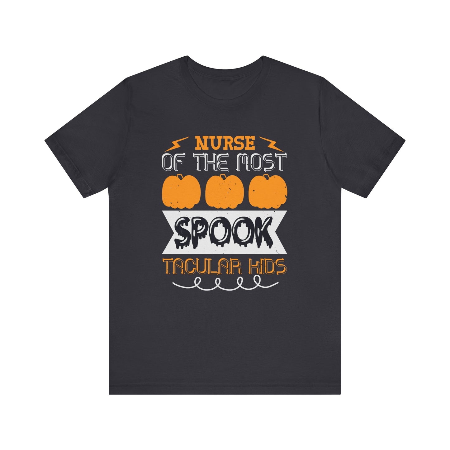 Nurse of the Most Spook-Tacular Kids - Unisex Jersey Short Sleeve Tee - 12481