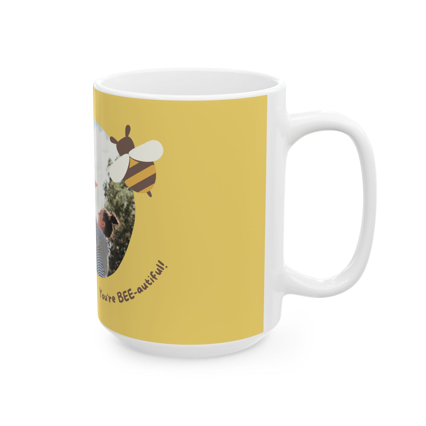 Mom, You're Bee-autiful, Photo Customizable, Ceramic Mug - Perfect Gift for Mother's Day - 11818