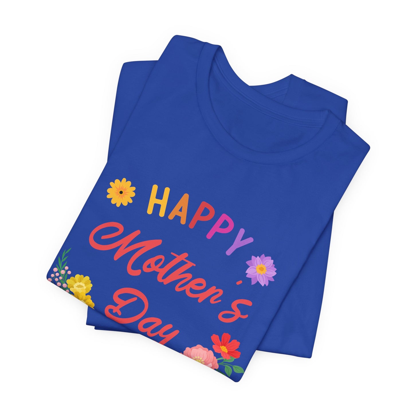 Happy Mother's Day - Unisex Jersey Short Sleeve Tee