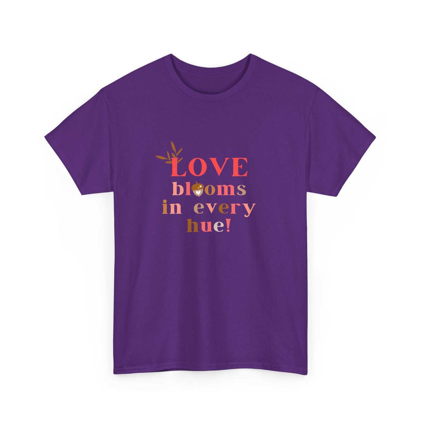 Love Blooms in Every Hue! - Unisex Heavy Cotton Tee - 11525