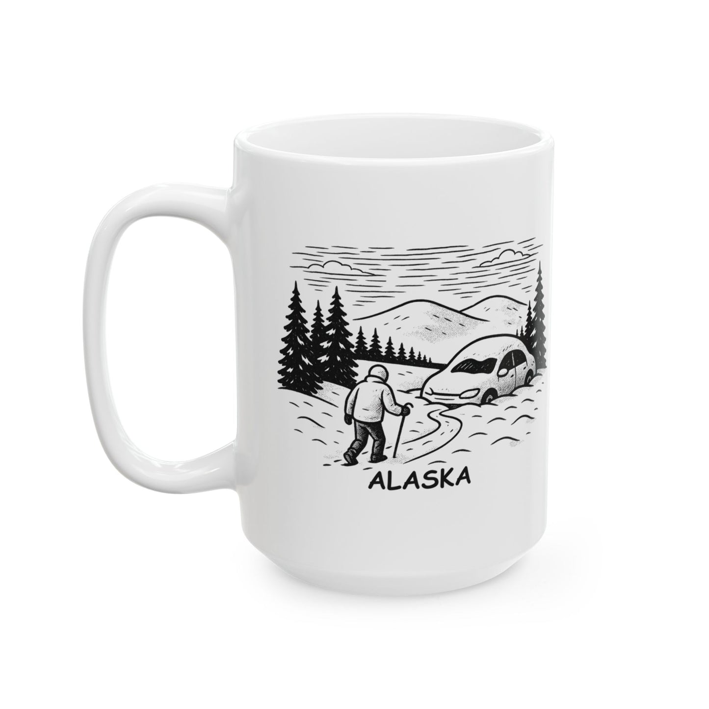 "Alaska: The only place where ‘going for a walk’ could mean ‘hunting for your car in the snow.’" Ceramic Mug - 13052