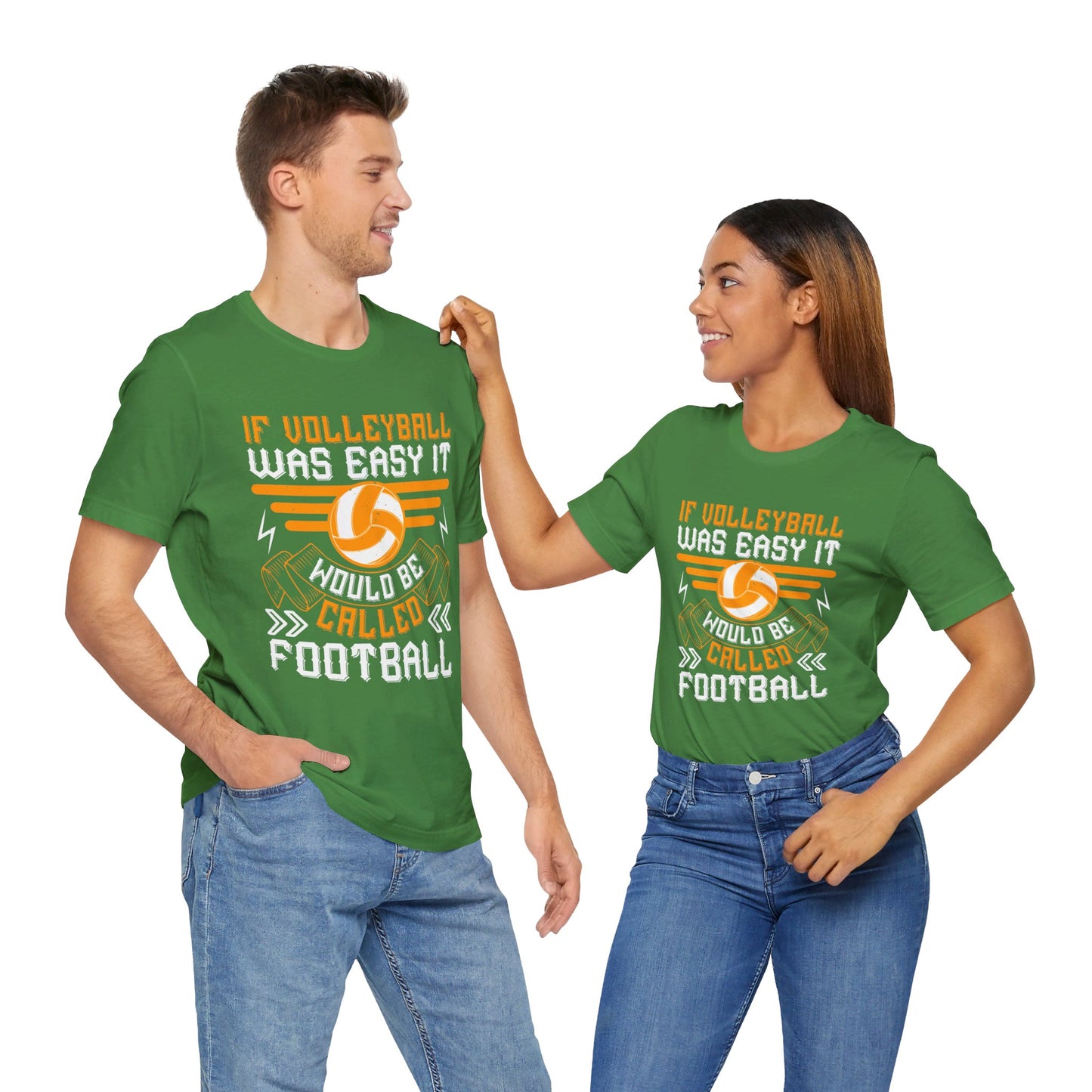 If Volleyball Was Easy It Would Be Called Football - Unisex Jersey Short Sleeve Tee