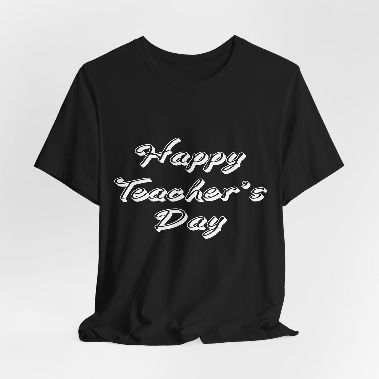 Teacher: Happy Teacher's Day! - Unisex Jersey Short Sleeve Tee - 13438