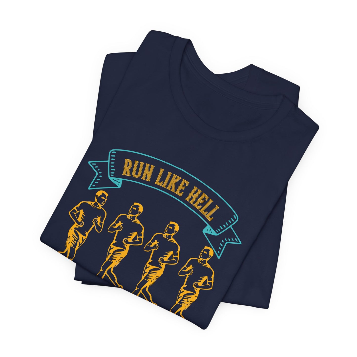 Run Like Hell And Get The Agony Over With - Unisex Jersey Short Sleeve Tee