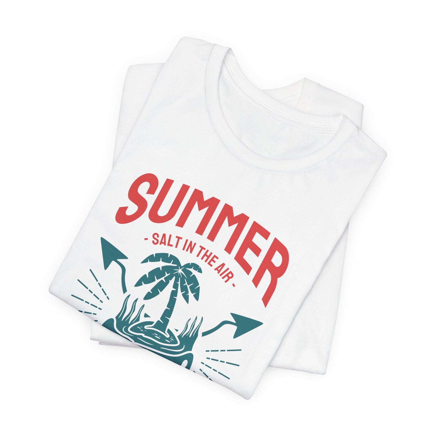 Salt In The Air, Sand In My Hair - Unisex Jersey Short Sleeve Tee - 13118
