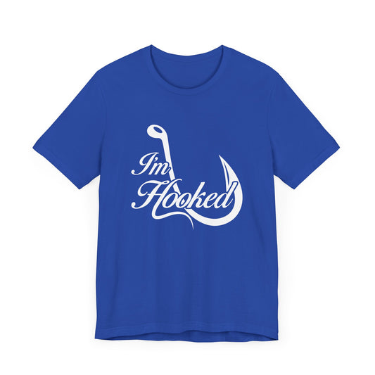 I'm Hooked - Unisex Jersey Short Sleeve Tee