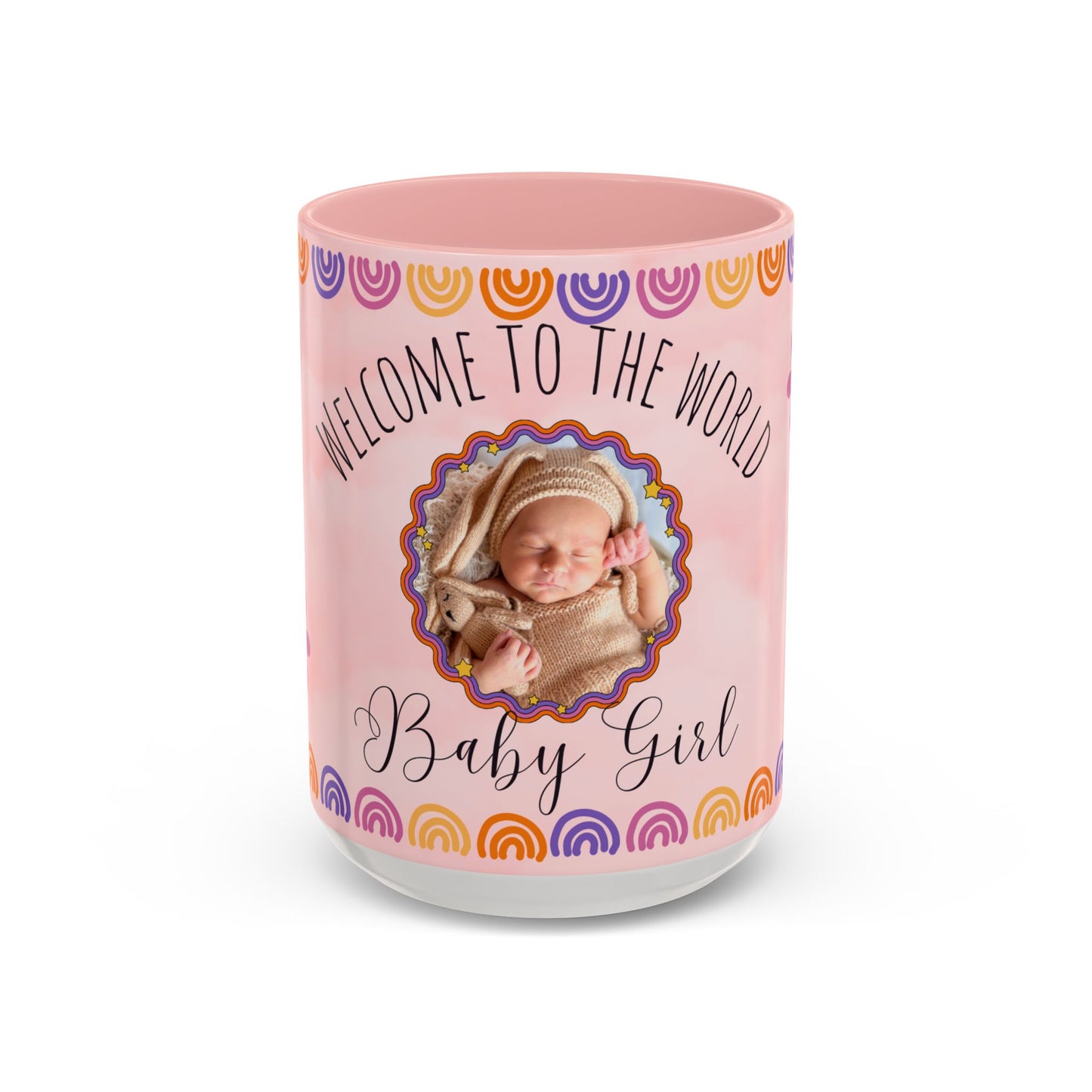 Welcome to the World, Baby Girl, Photo Customizable - Accent Coffee Mug (11, 15oz) - 11074