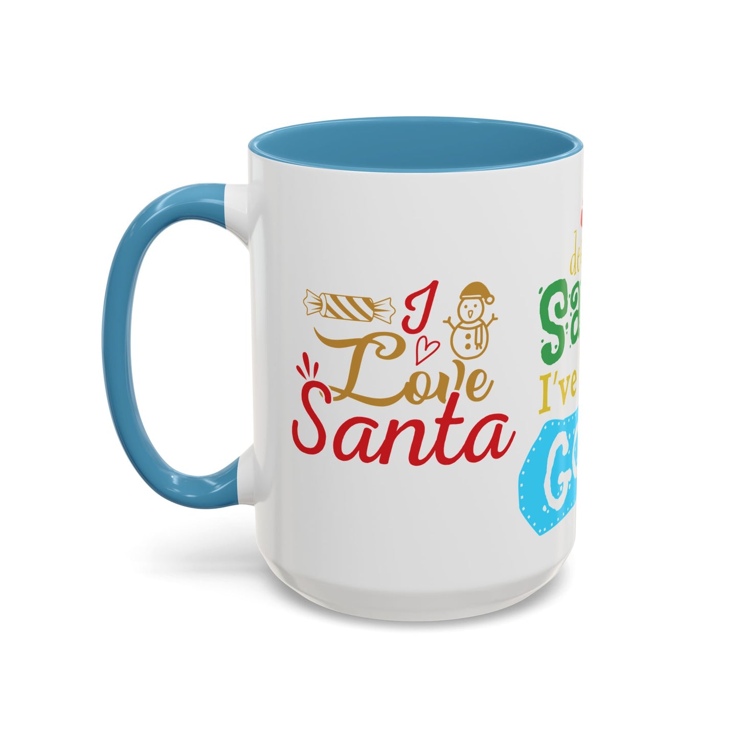 Dear Santa, I've Been Good - Accent Coffee Mug (11, 15oz)