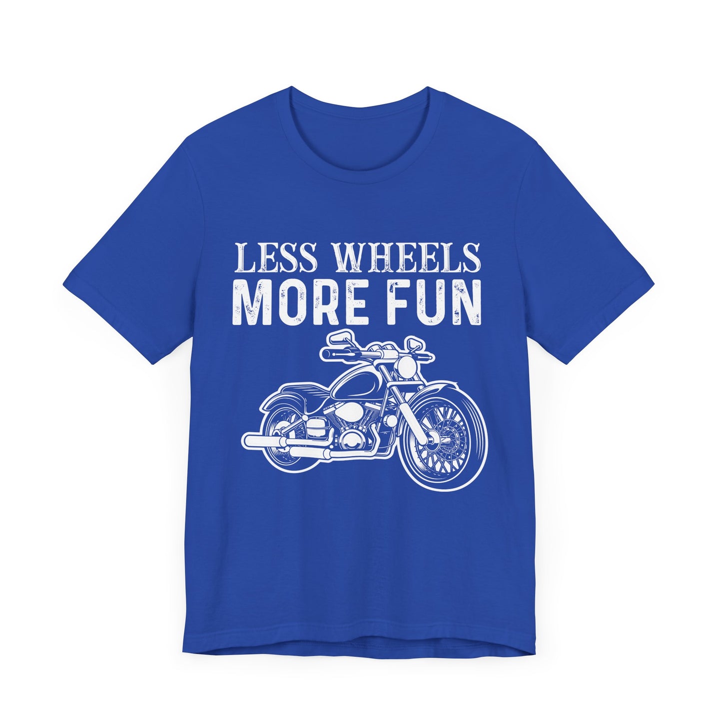 Less Wheels More Fun - Unisex Jersey Short Sleeve Tee - 13375
