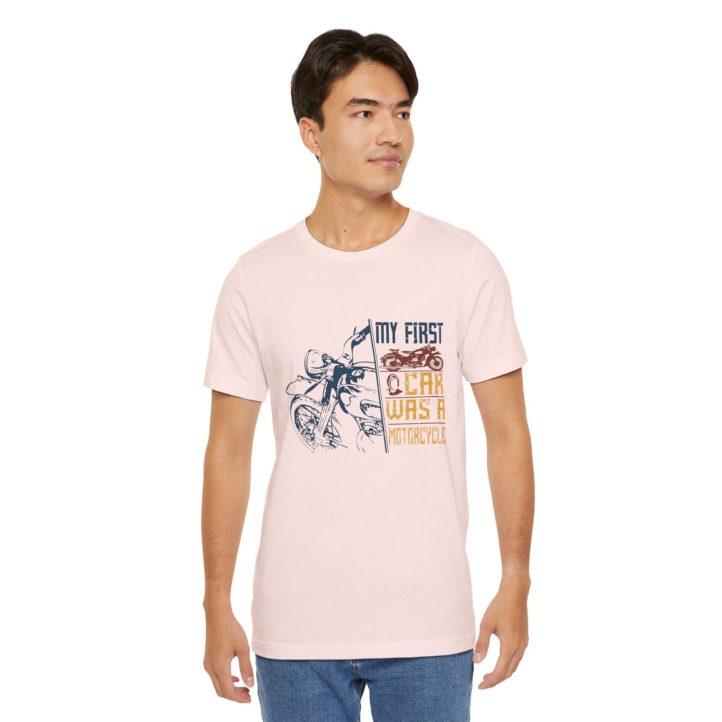 My first car was a motorcycle - Unisex Jersey Short Sleeve Tee - 13894