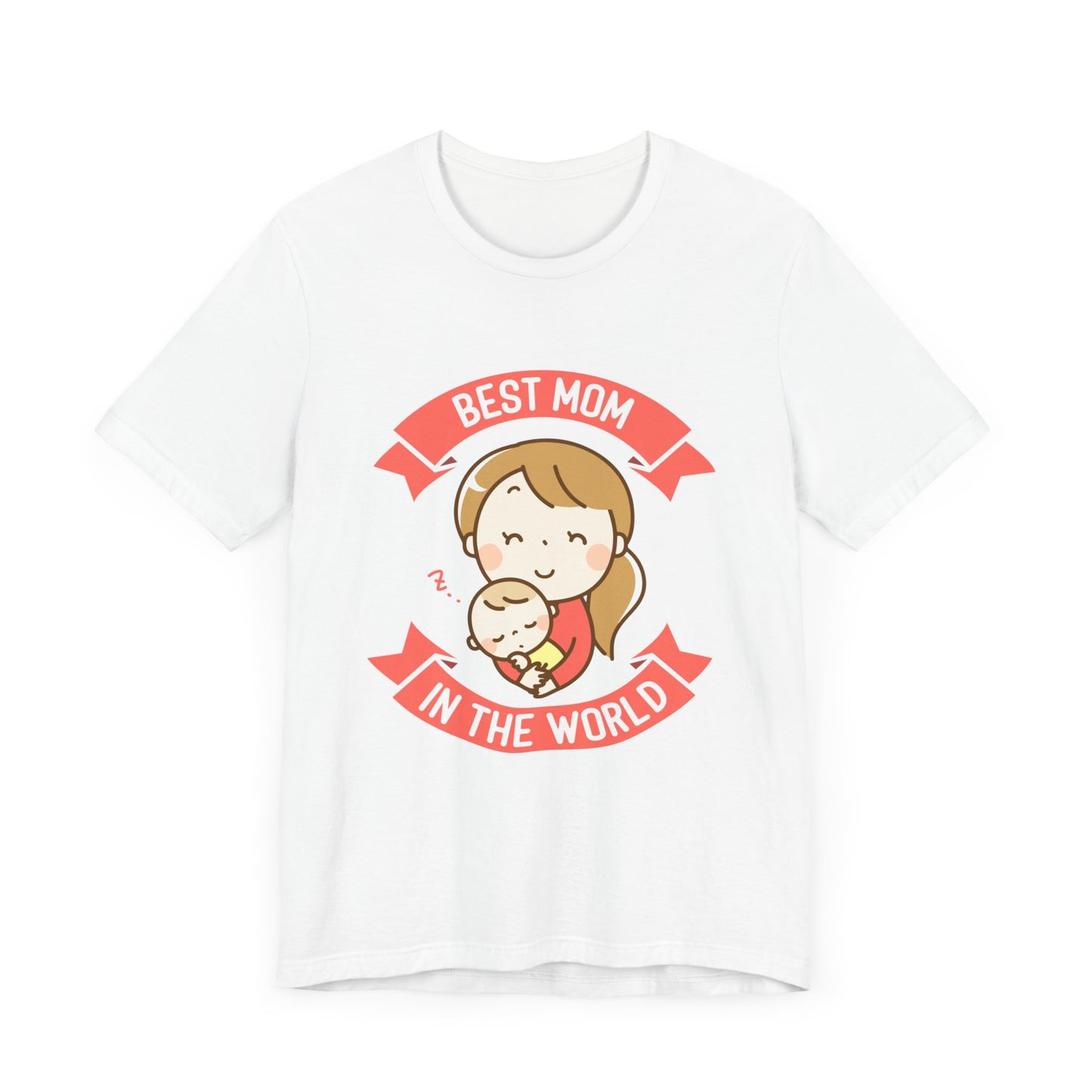 Best Mom In The World - Unisex Jersey Short Sleeve Tee