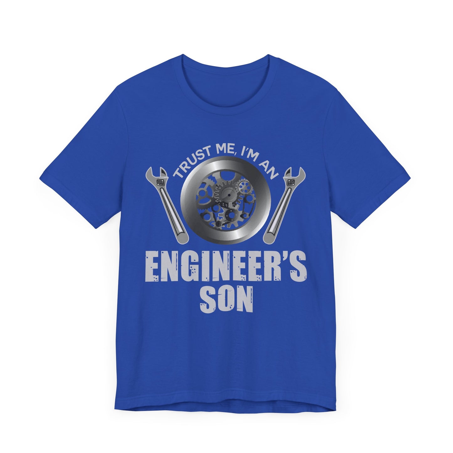 Trust Me, I'm Engineer's Son - Unisex Jersey Short Sleeve Tee - 13586