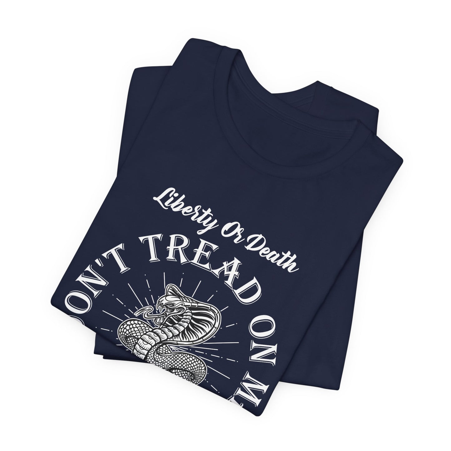 Don't Tread on Me Tee, Unisex Liberty & Death Shirt, Casual Gift, 4th of July Apparel, Patriot T-Shirt - 13656