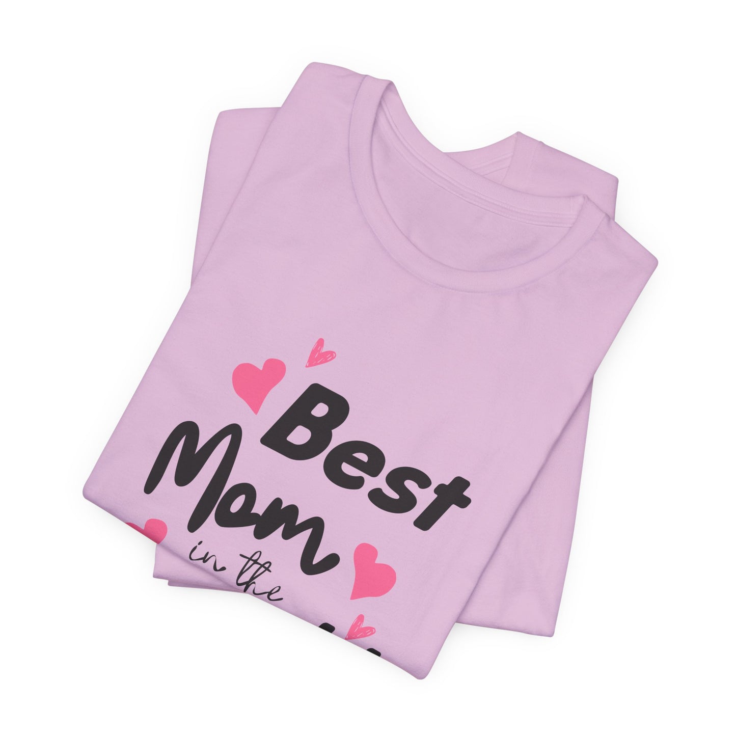 Best Mom in the World - Unisex Jersey Short Sleeve Tee - 11712