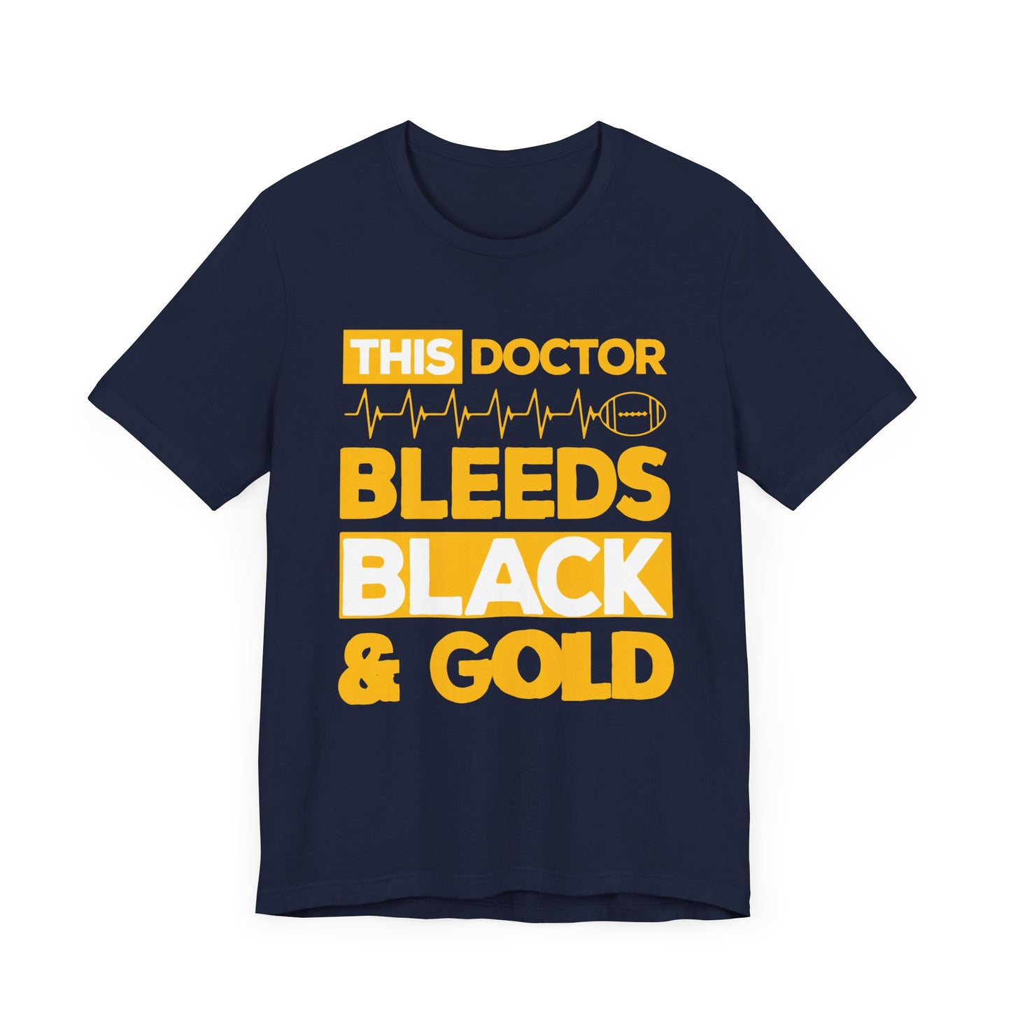 This Doctor Bleeds Black & Gold - Unisex Jersey Short Sleeve Tee - 13793