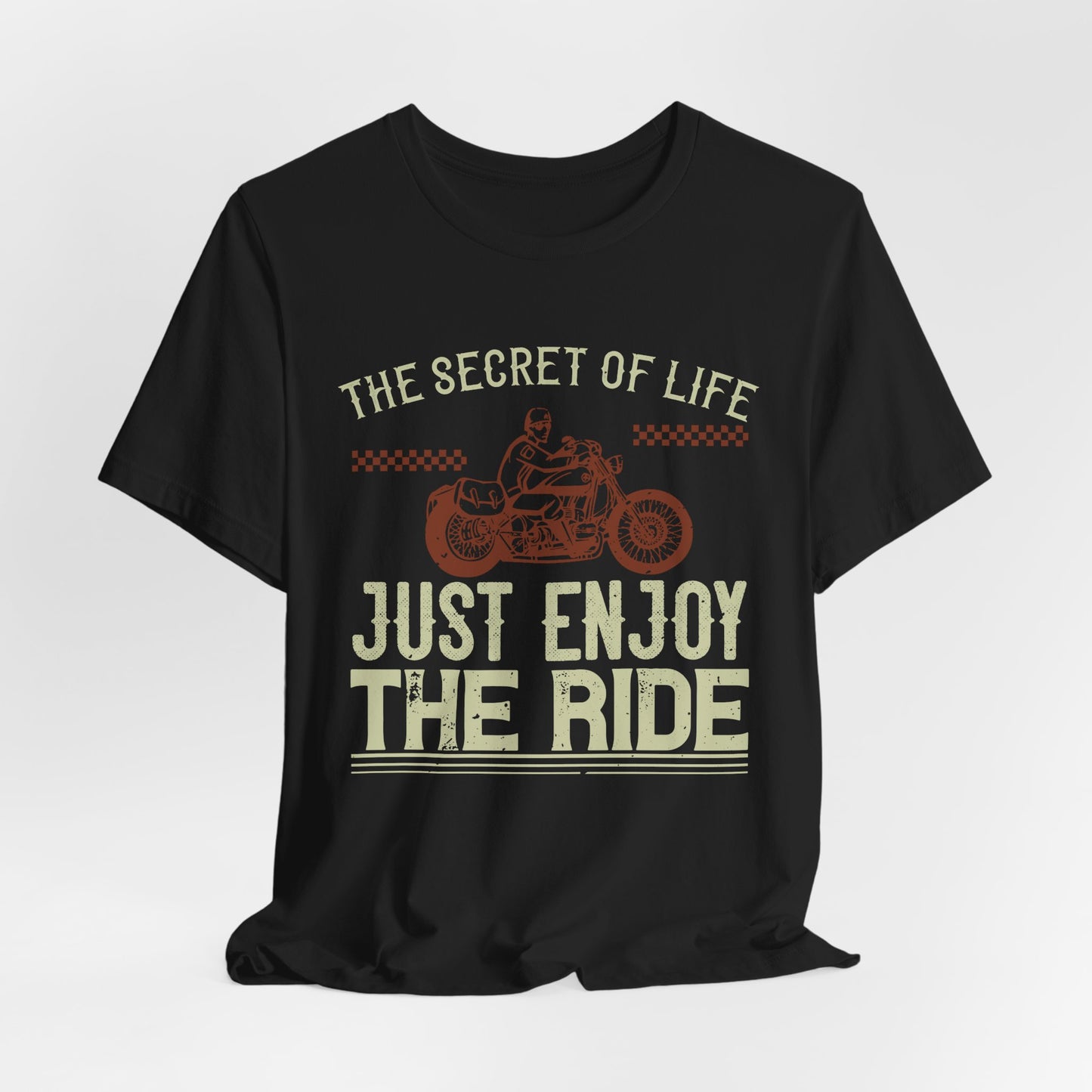 The Secret Life: Just Enjoy the Ride - Unisex Jersey Short Sleeve Tee - 13957