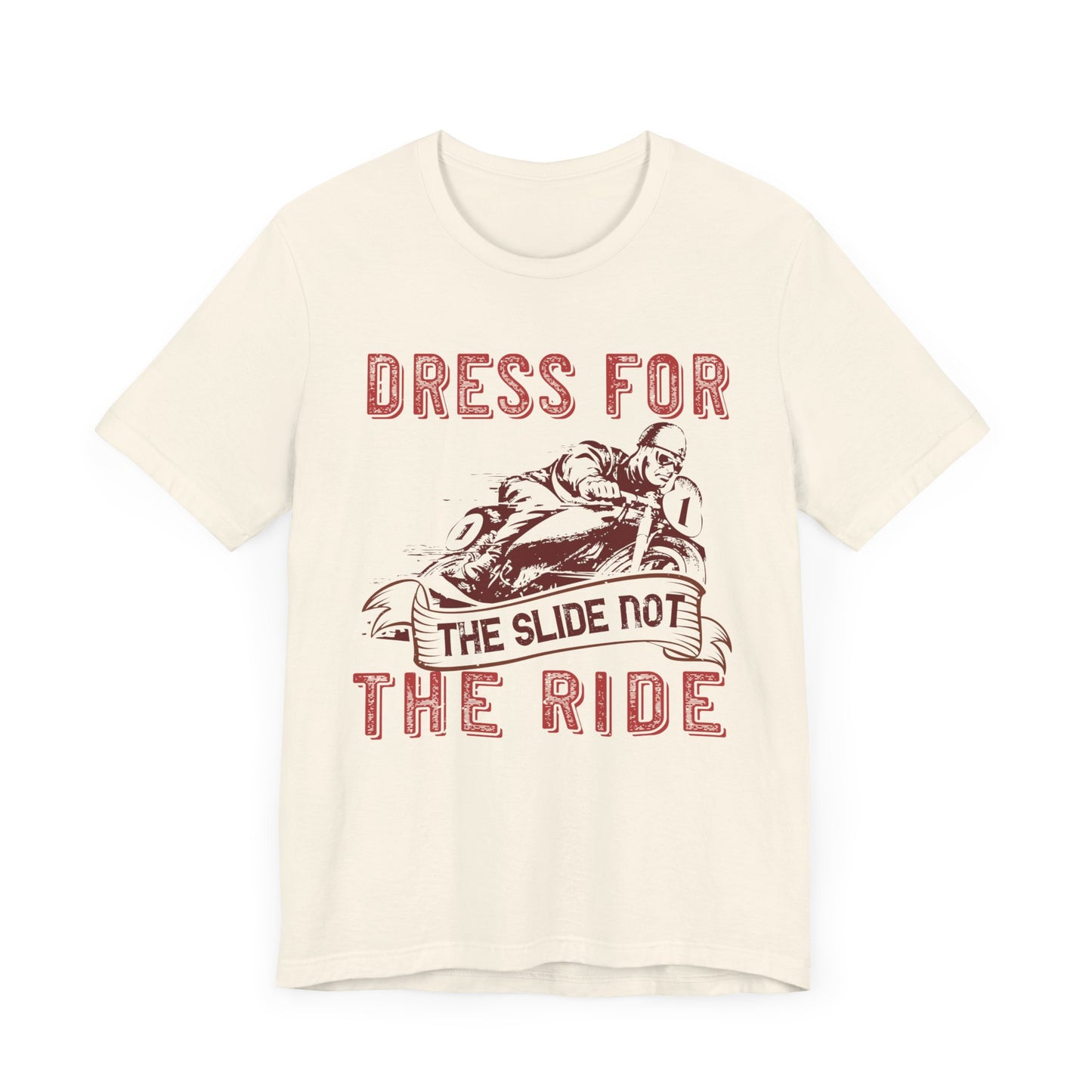 Dress for the Slide, Not the Ride - Unisex Jersey Short Sleeve Tee