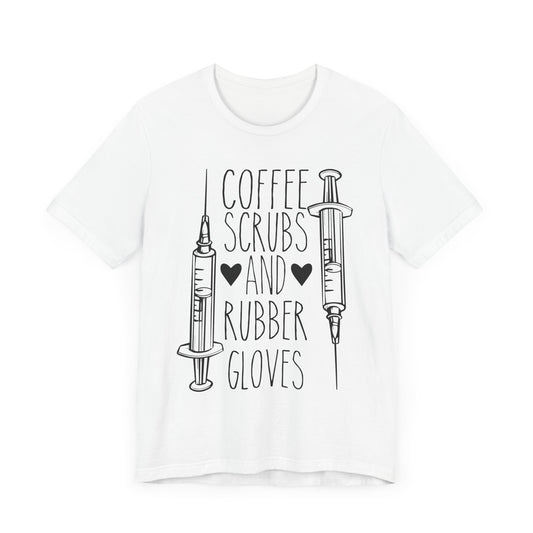 Nurse: Coffee Scrubs & Rubber Gloves - Unisex Jersey Short Sleeve Tee - 13382