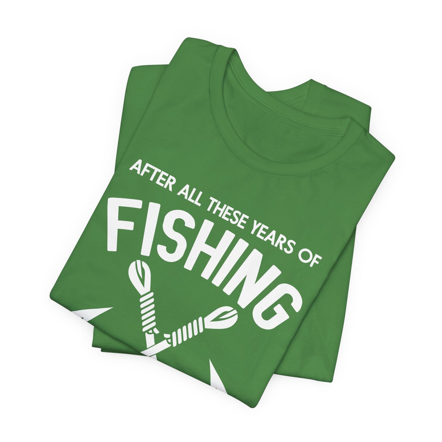 After All These Years Of Fishing, My Wife Is Still My Best Catch - Unisex Jersey Short Sleeve Tee - 14016