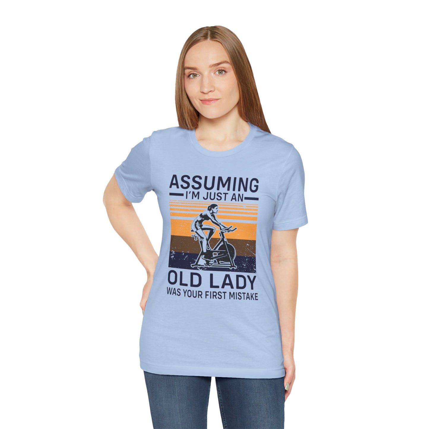 Gym: Assuming I'm Just An Old Lady Was Your First Mistake - Unisex Jersey Short Sleeve Tee