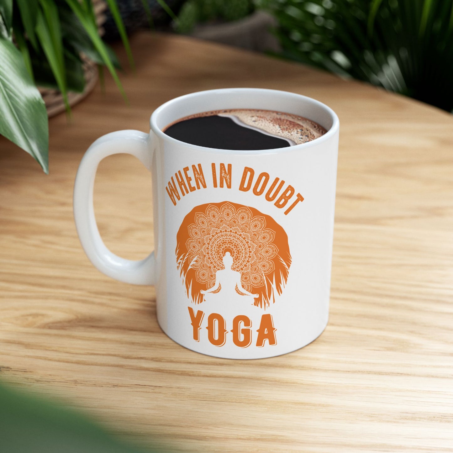 When in Doubt Yoga Mug - When in Doubt, Yoga, Motivational Gift for Yogis - 13165