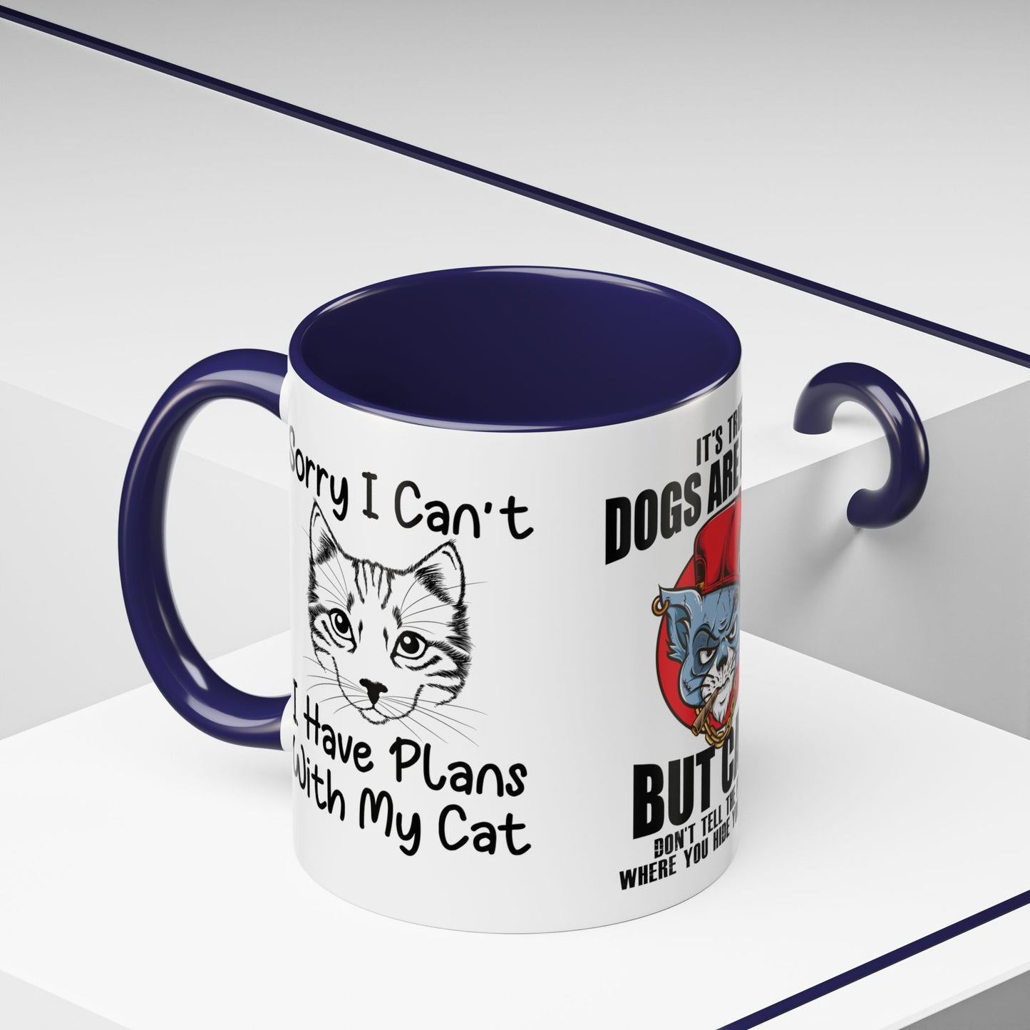 It's True Dogs Are Loyal, But Cats Don't Tell The Police Where You Hide Your Things - Accent Coffee Mug (11, 15oz)