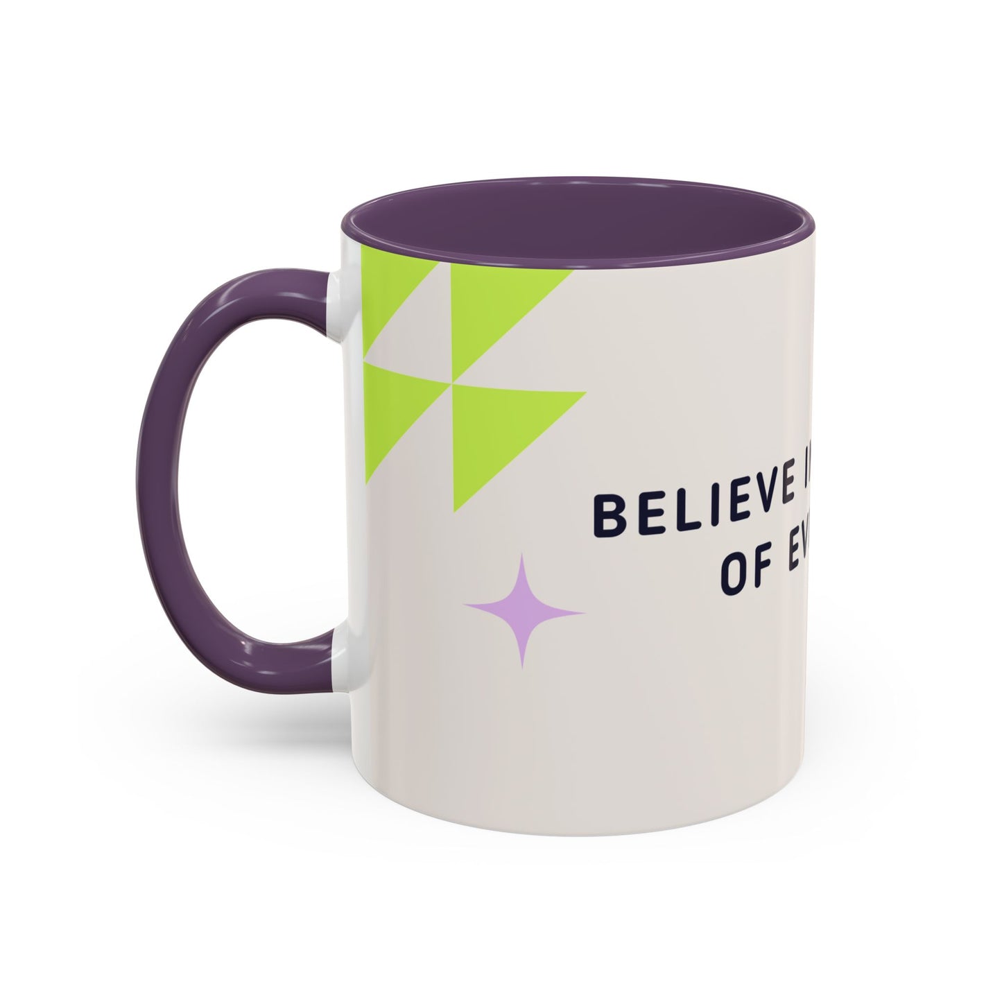 Believe In The Magic of Every Day - Accent Coffee Mug (11, 15oz) - 11081