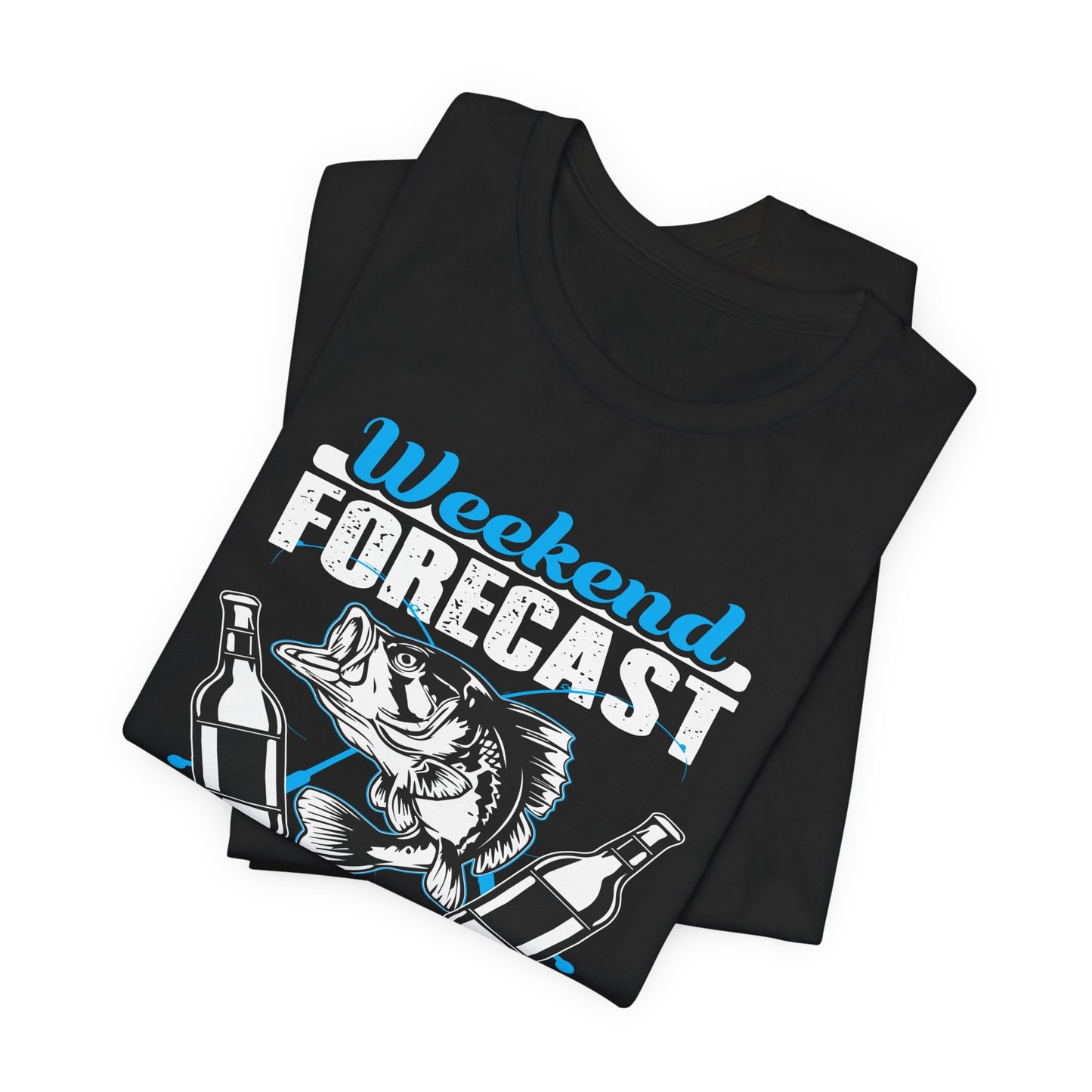 Weekend Forecast, Fishing With A Chance Of Drinking - Unisex Jersey Short Sleeve Tee - 14023
