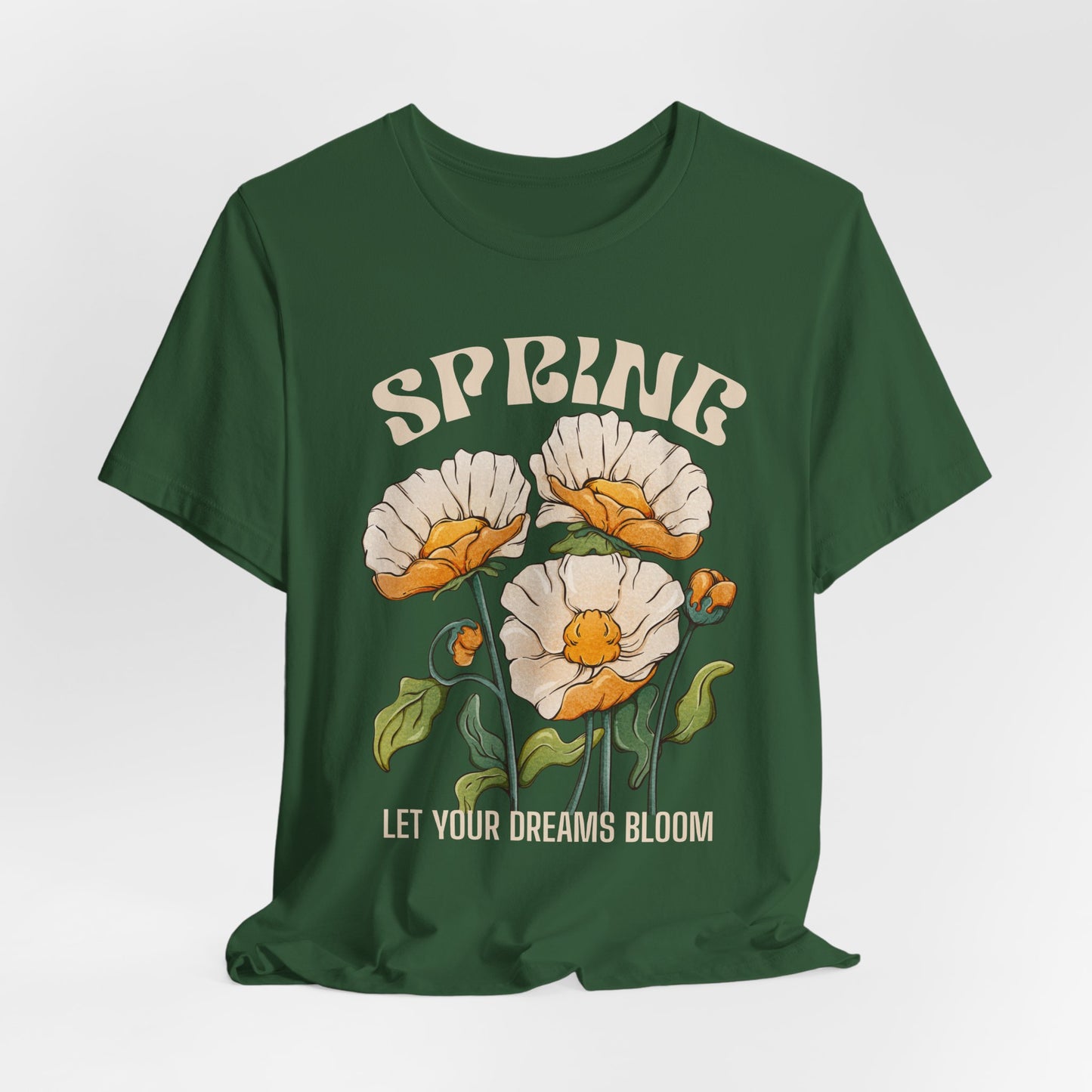 Spring Floral T-Shirt, “Let Your Dreams Bloom” Inspirational Flower Tee - 14966