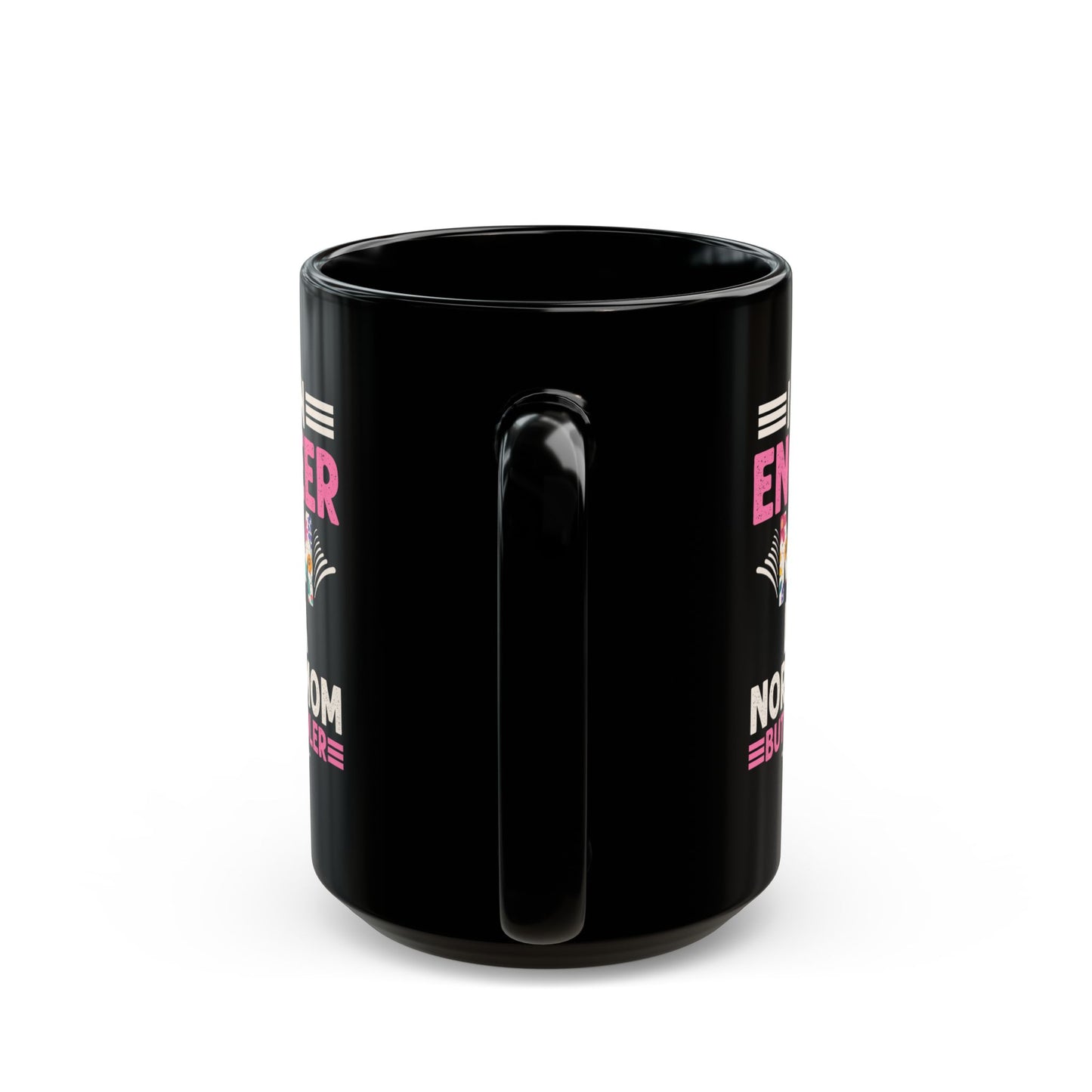 I'm An Engineer Mom Like A Normal Mom, But Way Cooler - Black Mug (11oz, 15oz) - 13582