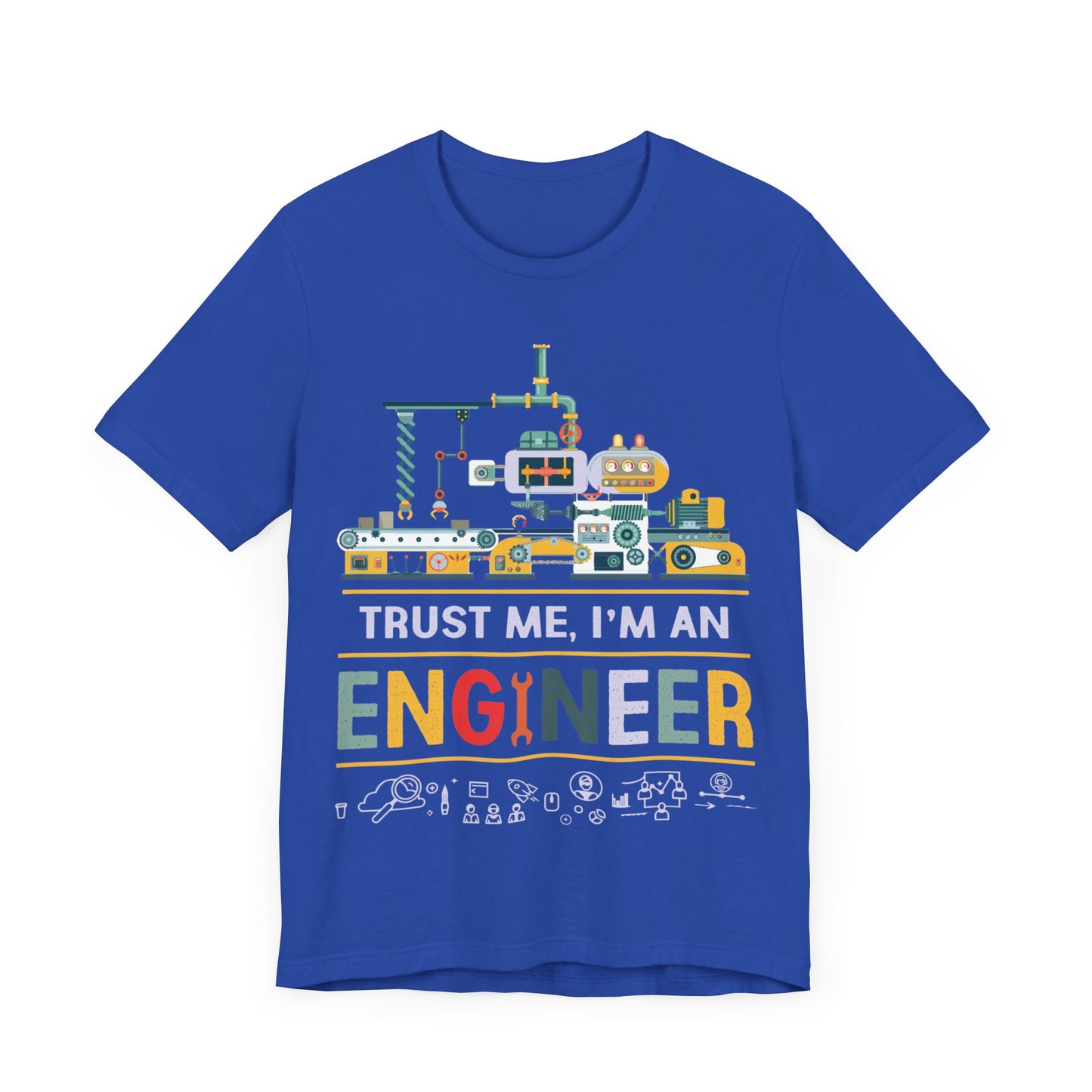 Trust Me, I'm An Engineer - Unisex Jersey Short Sleeve Tee