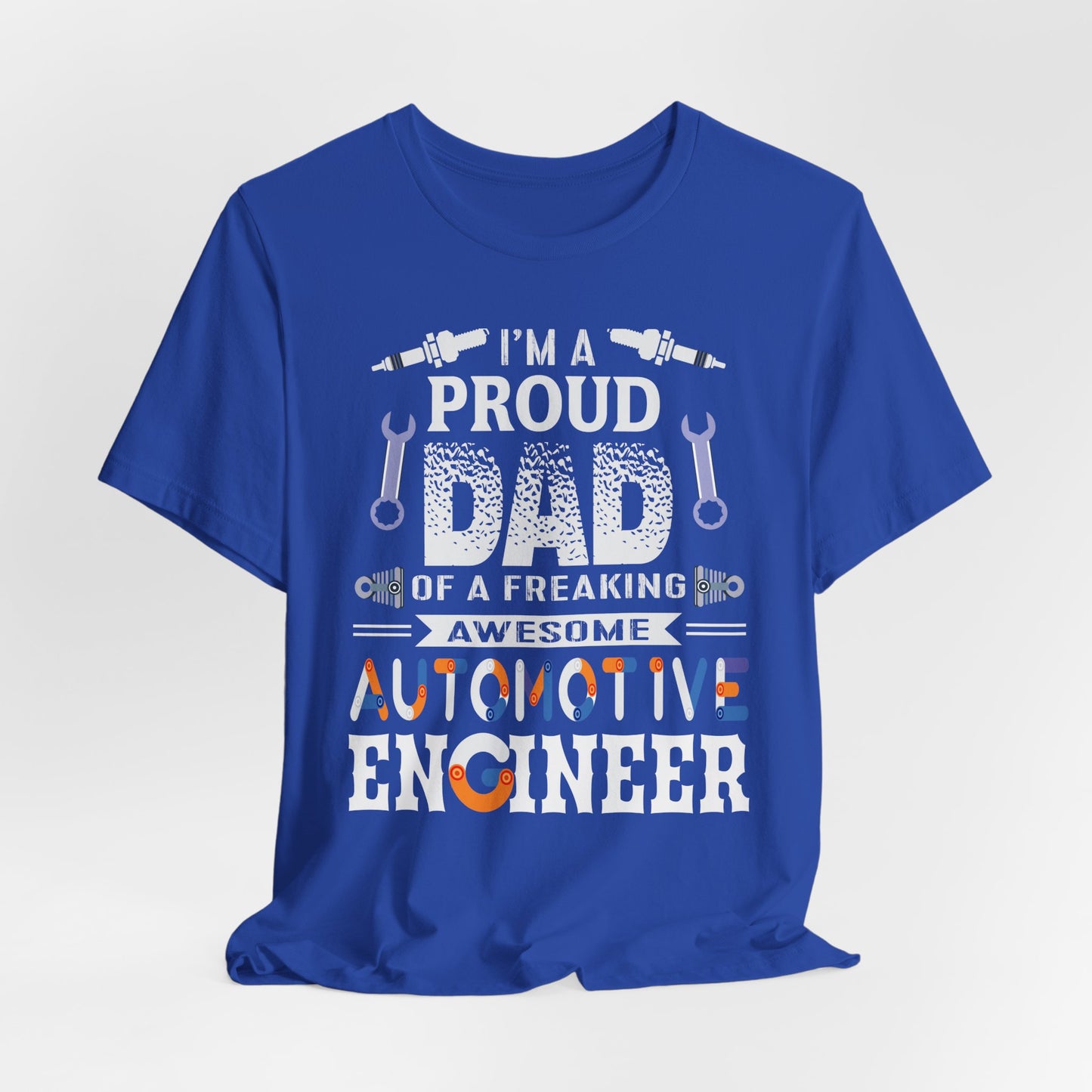 I'm A Proud Dad Of A Freaking Awesome Automotive Engineer - Jersey Short Sleeve Tee - 13583