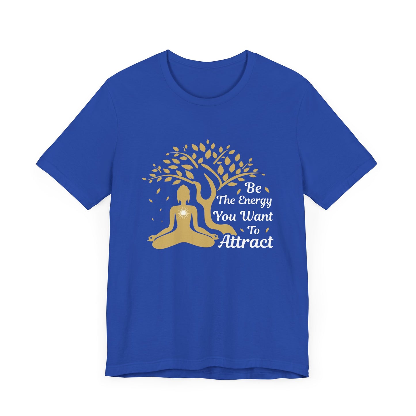 Yoga: Be The Energy You Want To Attract - Unisex Jersey Short Sleeve Tee