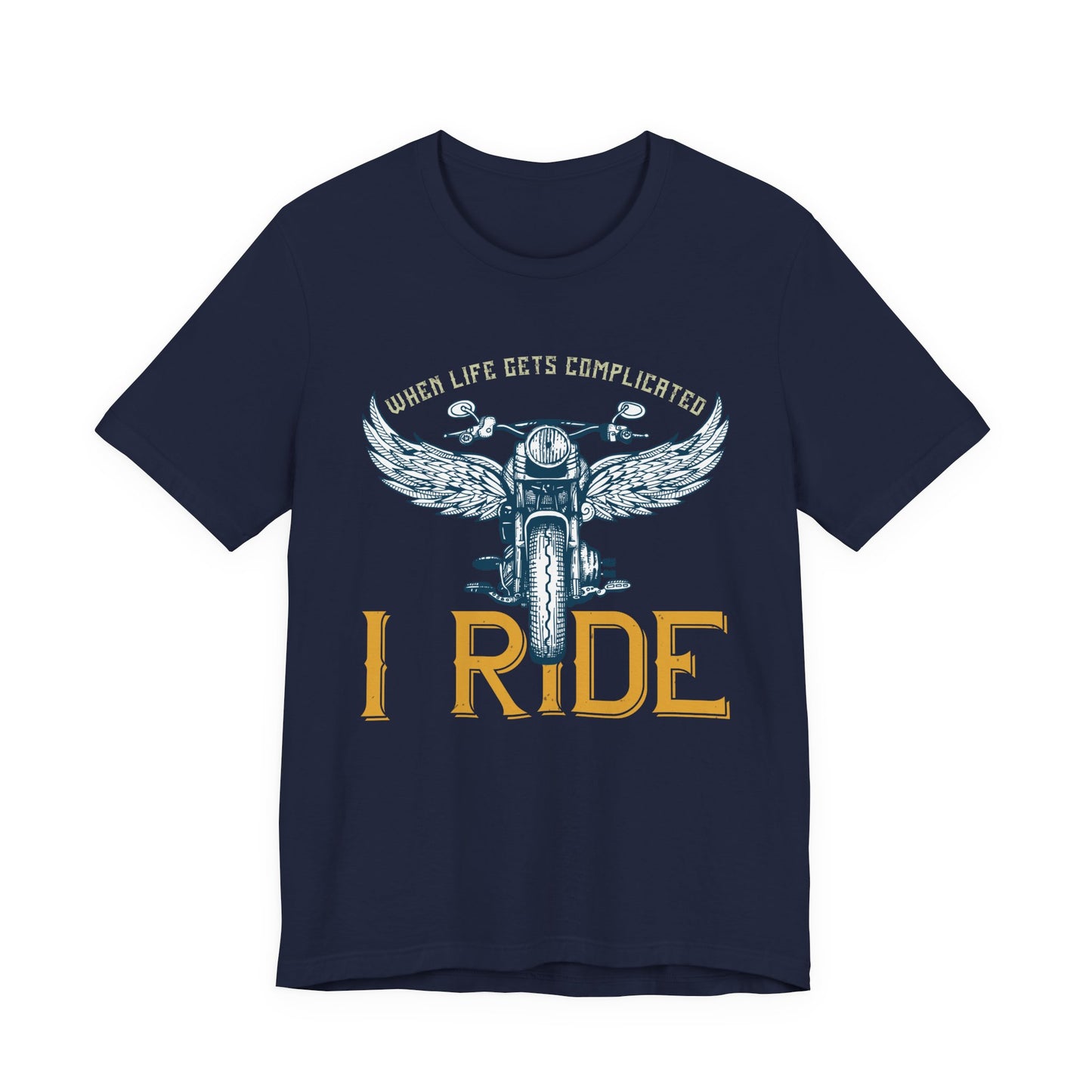 When Life Gets Complicated, I Ride - Unisex Jersey Short Sleeve Tee - 13959
