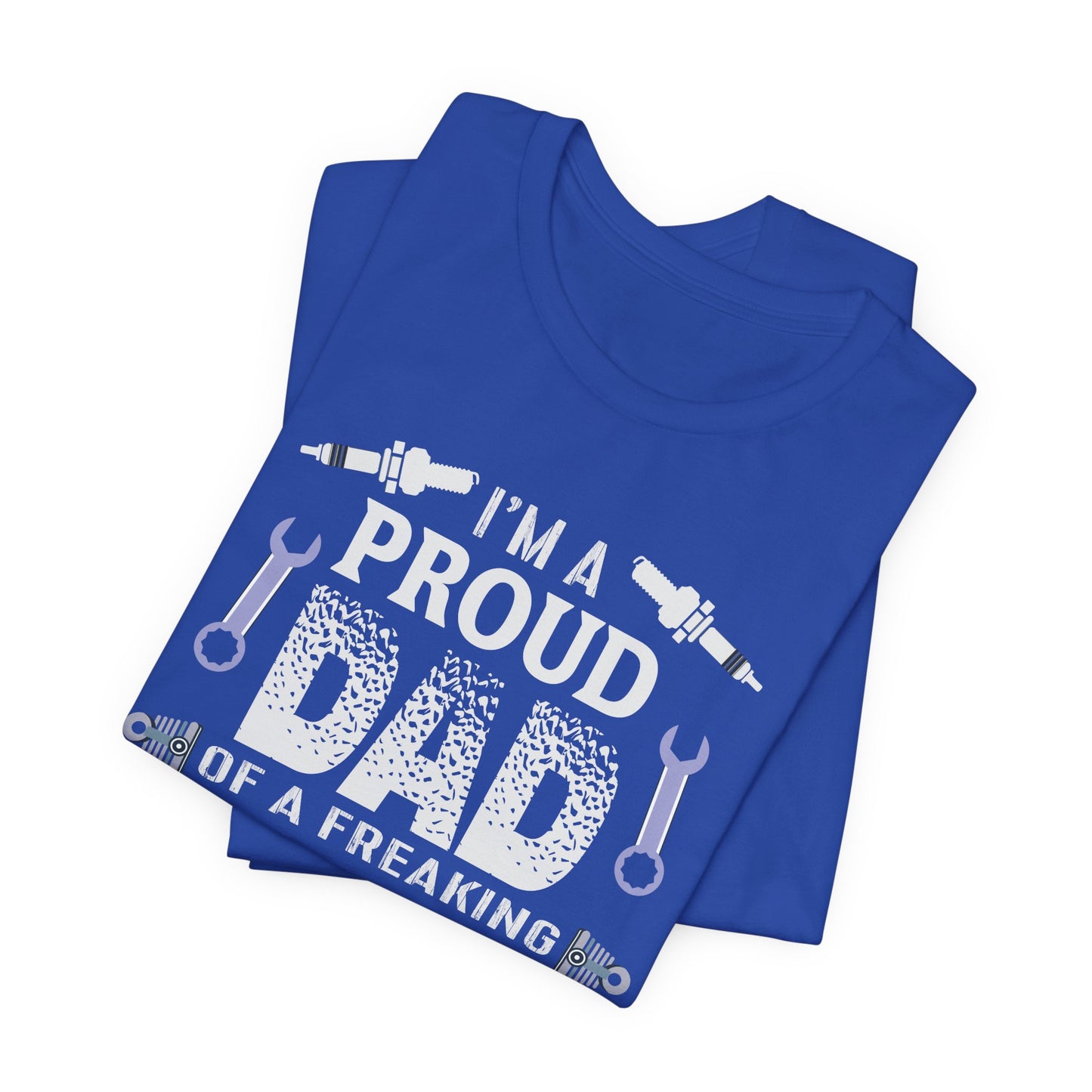 I'm A Proud Dad Of A Freaking Awesome Automotive Engineer - Jersey Short Sleeve Tee